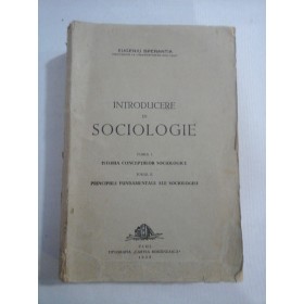    INTRODUCERE  IN  SOCIOLOGIE  (tomul I si II)  -  Eugeniu  SPERANTIA  -  Cluj, 1939   